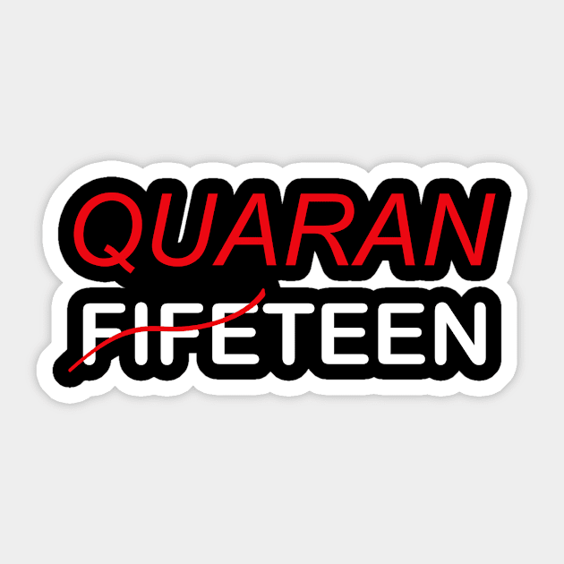 My 15th Quarantine Birthday Sticker by Tshirt114